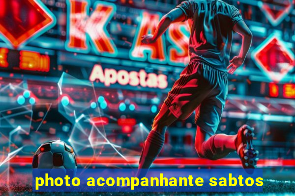 photo acompanhante sabtos